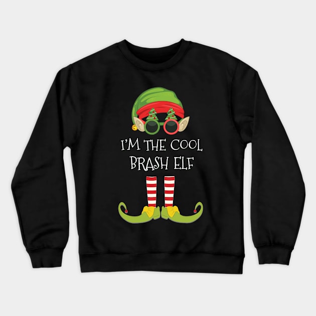 I'm The Cool Brash Elf - Brash Elf Gift idea For Birthday Christmas Crewneck Sweatshirt by giftideas